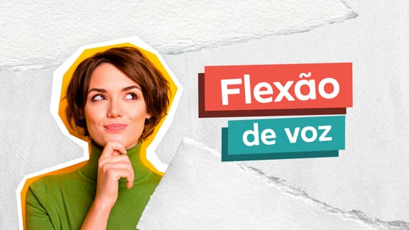 Frase "Flexão de voz" do lado direito e, logo a esquerda, a imagem de uma mulher com a mão no queixo.