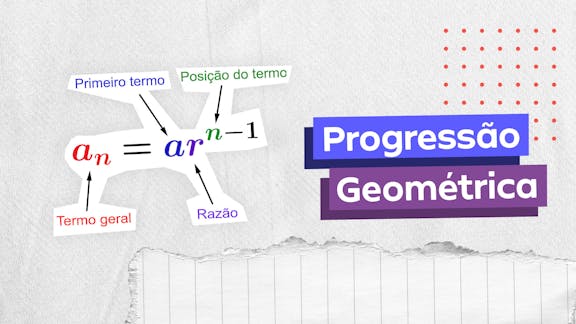 Frase "Progressão geométrica" do lado direito e, logo a esquerda, a imagem de PG com todos os principais termos.